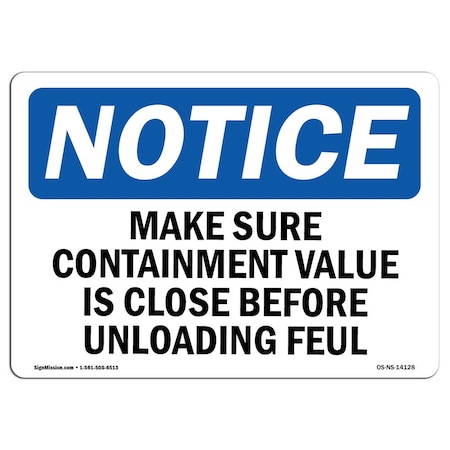 Signmission OSHA Sign, Make Sure Containment Valve Is Closed Before, 7in X 5in Decal, 5" W, 7" L, Landscape OS-NS-D-57-L-14128
